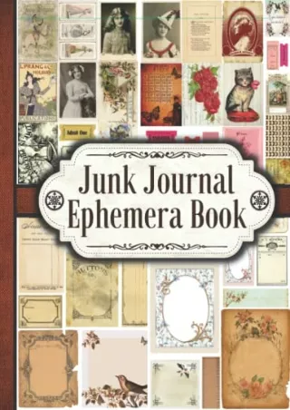 READ [PDF] Junk Journal Ephemera Book: One-Sided Decorative Paper for Junk
