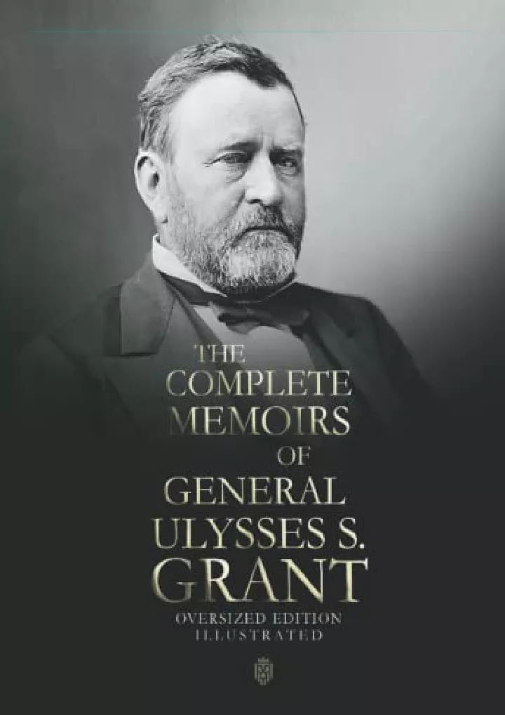 the complete memoirs of general ulysses s grant