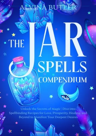 PDF/READ The Jar Spells Compendium: Unlock the Secrets of Magic | Dive into