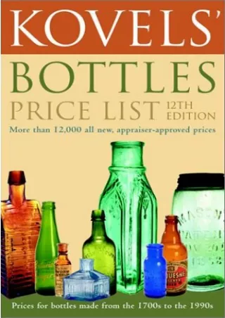PDF KINDLE DOWNLOAD Kovels' Bottles Price List: 12th Edition epub