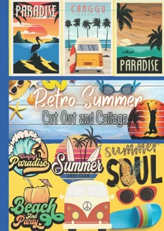 DOWNLOAD [PDF] Retro Summer to Cut out and Collage: One-Sided Decorative Pa