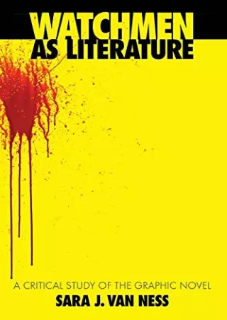 PDF BOOK DOWNLOAD Watchmen as Literature: A Critical Study of the Graphic N