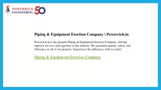 Piping & Equipment Erection Company  Powerrich.in