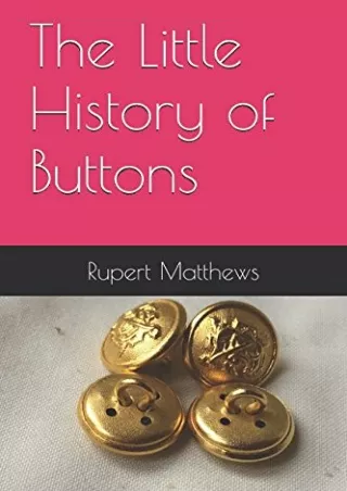 PDF KINDLE DOWNLOAD The Little History of Buttons android