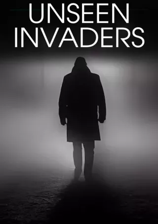 [PDF] DOWNLOAD FREE Unseen Invaders: Unveiling the Hidden Threats Among Us