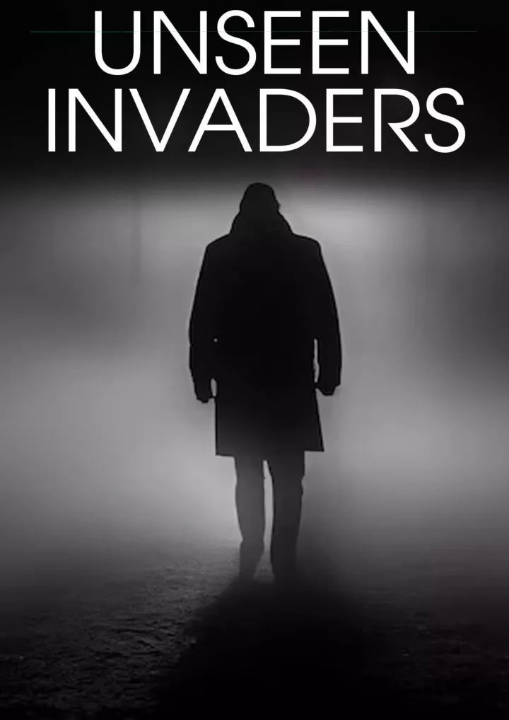 unseen invaders unveiling the hidden threats