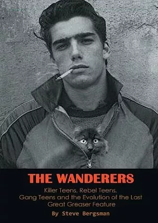 READ [PDF] The Wanderers - Killer Teens, Rebel Teens, Gang Teens and the ev