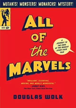 (PDF/DOWNLOAD) All of the Marvels: A Journey to the Ends of the Biggest Sto