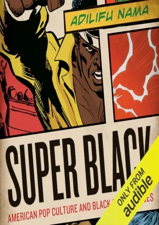 READ/DOWNLOAD Super Black: American Pop Culture and Black Superheroes ipad