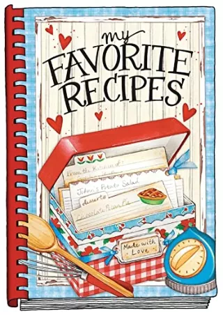 [PDF] READ Free My Favorite Recipes - Create Your Own Cookbook (Everyday Co
