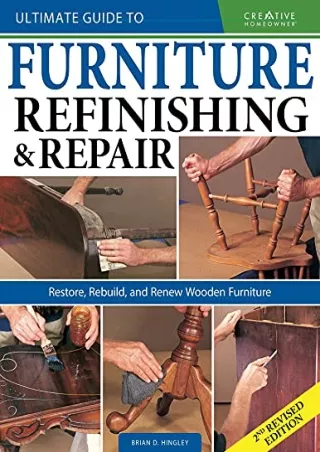 DOWNLOAD [PDF] Ultimate Guide to Furniture Refinishing & Repair, 2nd Revise