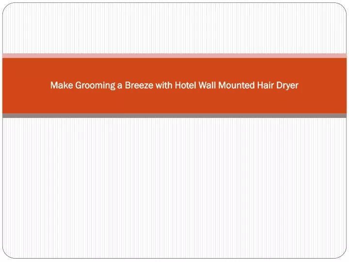 make grooming a breeze with hotel wall mounted hair dryer