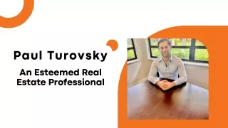 Paul Turovsky - An Esteemed Real Estate Professional