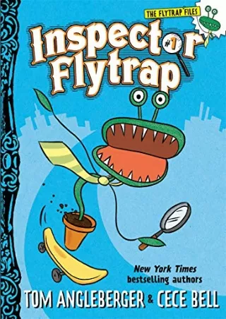 [READ DOWNLOAD] Inspector Flytrap (Inspector Flytrap #1)