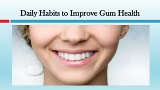 Daily Habits to Improve Gum Health