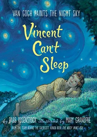 PDF/READ Vincent Can't Sleep: Van Gogh Paints the Night Sky