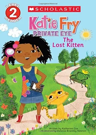 get [PDF] Download Katie Fry, Private Eye 1: The Lost Kitten (Scholastic Reader: Level 2)