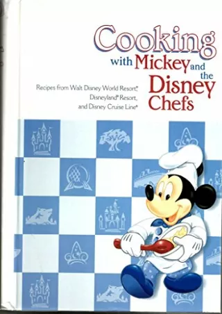 Read ebook [PDF] Cooking With Mickey and the Disney Chefs