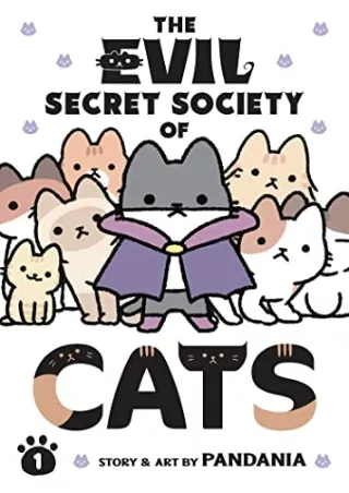 [PDF] DOWNLOAD The Evil Secret Society of Cats Vol. 1