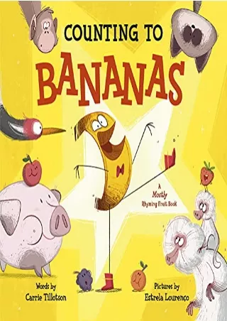 READ [PDF] Counting to Bananas: A Mostly Rhyming Fruit Book