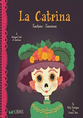 [READ DOWNLOAD] La Catrina: Emotions - Emociones (English and Spanish Edition)
