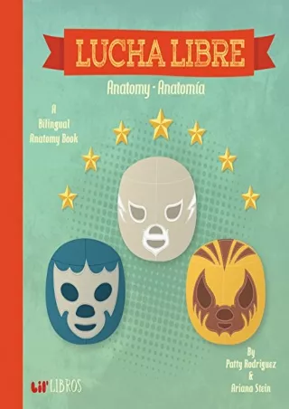 PDF/READ Lucha Libre: Anatomy - Anatomia (English and Spanish Edition)