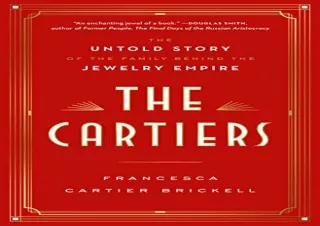 Download Book [PDF] The Cartiers: The Untold Story of the Family Behind the Jewe