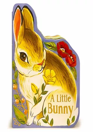 DOWNLOAD/PDF A Little Bunny - Children's Animal Shaped Board Book,