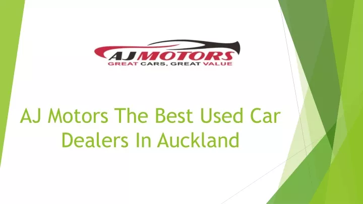 aj motors the best used car dealers in auckland