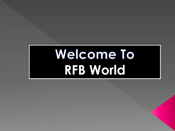 welcome to rfb world