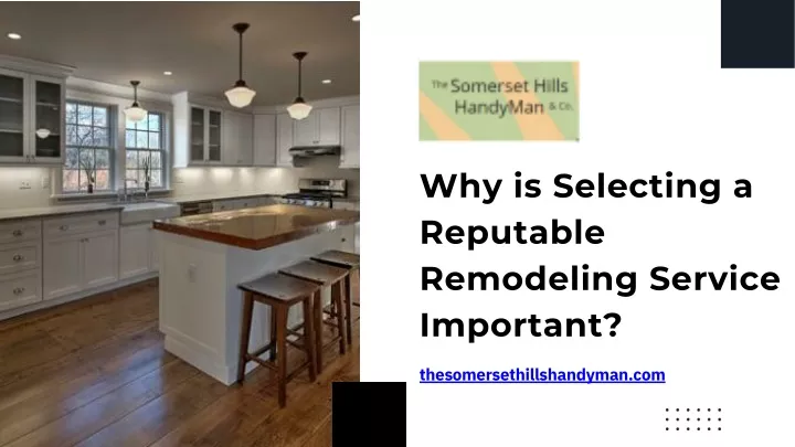 why is selecting a reputable remodeling service