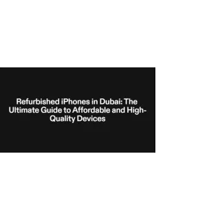 Refurbished I Phone In Dubai