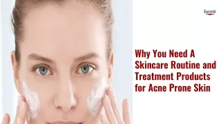 Why You Need  A Skincare Routine  and Treatment Products for Acne Prone Skin
