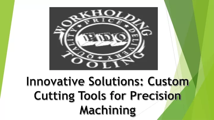 innovative solutions custom cutting tools