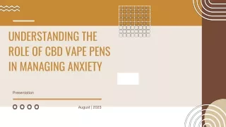 Understanding the Role of CBD Vape Pens in Managing Anxiety