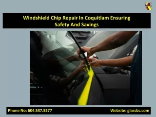Windshield Chip Repair In Coquitlam: Ensuring Safety And Savings