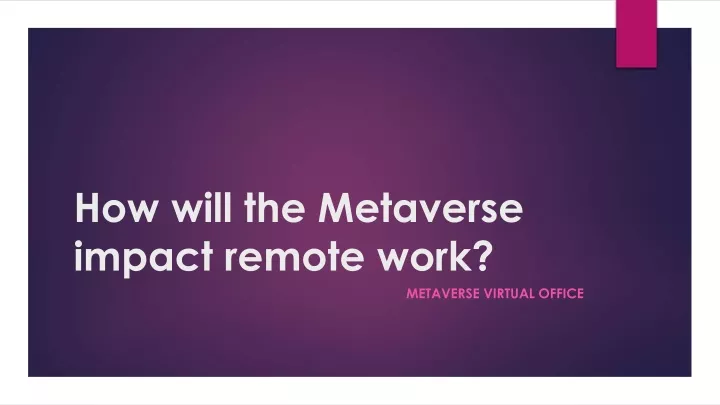how will the metaverse impact remote work
