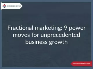Fractional marketing: 9 power moves for unprecedented business growth