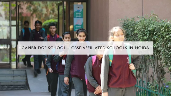 cambridge school cbse affiliated schools in noida