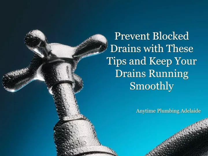 prevent blocked drains with these tips and keep