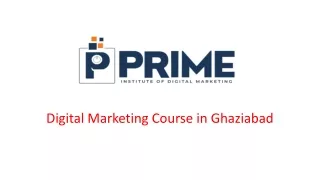 The greatest digital marketing course in Ghaziabad can be found at Prime Courses