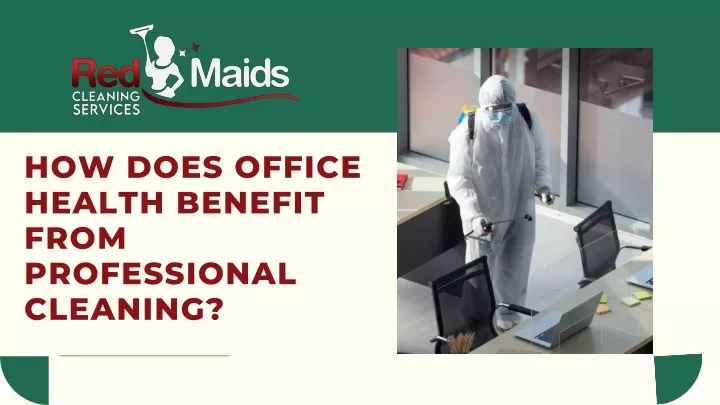 how does office health benefit from professional