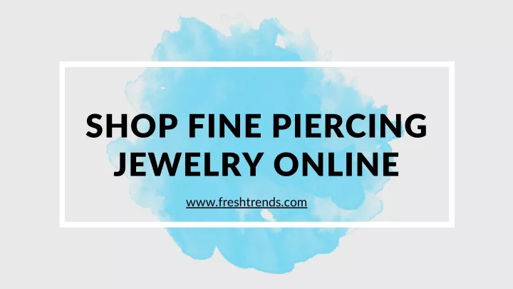 shop fine piercing jewelry online