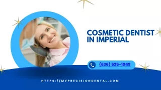 Transform Your Smile with the Best Cosmetic Dentist in Imperial