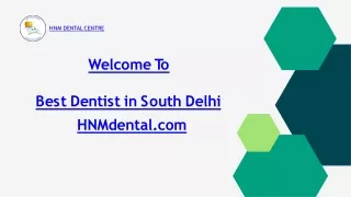 Best Dentist in South Delhi  HNMdental.com