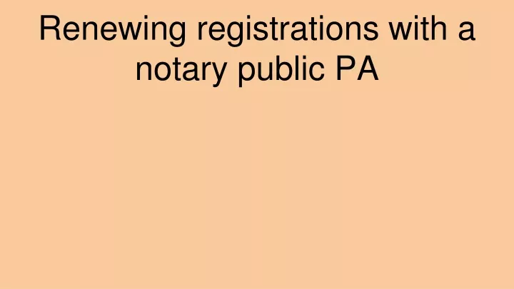 renewing registrations with a notary public pa