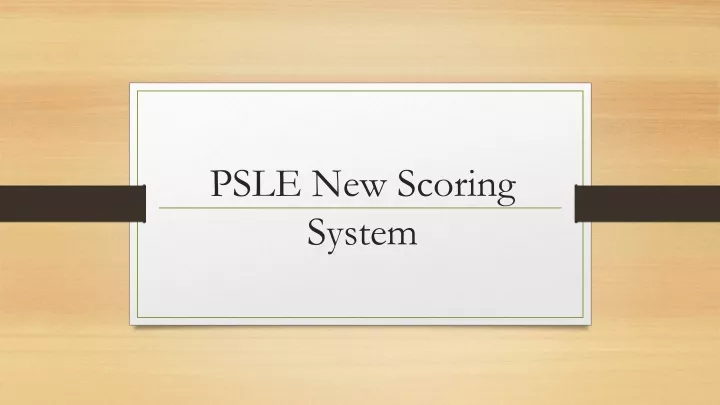 psle new scoring system
