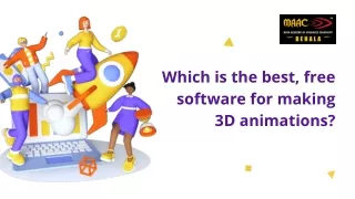 Which is the best, free software for making 3D animations?