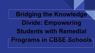 Bridging the Knowledge Divide_ Empowering Students with Remedial Programs in CBSE Schools