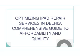 ipad-repair-services-in-delhi-a-comprehensive-guide-to-affordability-and-quality